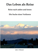 Das Leben als Reise: Reise nach au?en und innen: Die Suche eines Verlierers