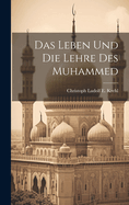 Das Leben und die Lehre des Muhammed