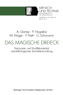 Das Magische Dreieck: Harmonie- Und Konfliktpotential Sozialokologischer Technikentwicklung Am Beispiel Der Mikroelektronik