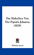 Das Mahrchen Von Der Papstin Johanna (1829)