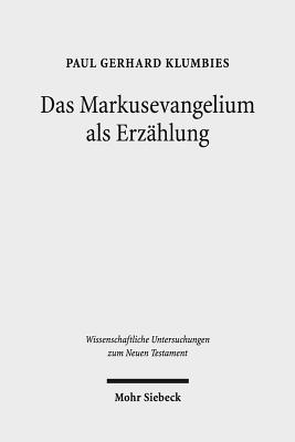 Das Markusevangelium ALS Erzahlung - Klumbies, Paul-Gerhard