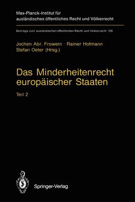 Das Minderheitenrecht Europischer Staaten: Teil 2 - Frowein, Jochen a (Editor), and Hofmann, Rainer, Pro (Editor), and Oeter, Stefan (Editor)