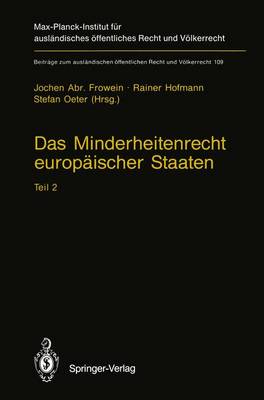 Das Minderheitenrecht Europaischer Staaten: Teil 2 - Frowein, Jochen a (Editor), and Hofmann, Rainer, Pro (Editor), and Oeter, Stefan (Editor)