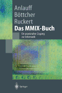 Das MMIX-Buch: Ein Praxisnaher Zugang Zur Informatik