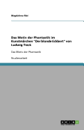 Das Motiv der Phantastik im Kunstmrchen "Der blonde Eckbert" von Ludwig Tieck