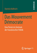 Das Mouvement Dmocrate: Eine Partei Im Zentrum Der Franzsischen Politik