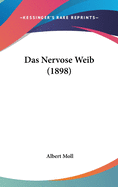 Das Nervose Weib (1898)