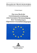 Das Neue Recht Der Gerichtsstandvereinbarung Unter Besonderer Beruecksichtigung Ihrer Vereinbarung in Allgemeinen Geschaeftsbedingungen