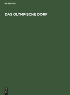 Das Olympische Dorf: 11. Olympiade, Berlin 1936