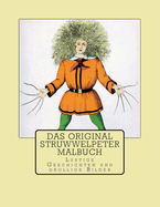 Das Original Struwwelpeter Malbuch: Lustige Geschichten Und Drollige Bilder