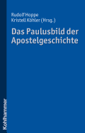 Das Paulusbild Der Apostelgeschichte - Hoppe, Rudolf (Editor), and Kohler, Kristell (Editor)