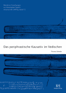 Das Periphrastische Kausativ Im Vedischen