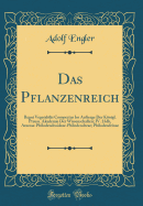 Das Pflanzenreich: Regni Vegetabilis Conspectus Im Auftrage Der Knigl. Preuss. Akademie Der Wissenschaften; IV. 23db, Araceae-Philodendroideae-Philodendreae; Philodendrinae (Classic Reprint)