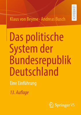 Das Politische System Der Bundesrepublik Deutschland: Eine Einfuhrung - Von Beyme, Klaus, Professor