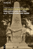 Das Preuische Militr ALS Tradition Und Erbe