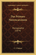 Das Primare Nierencarcinom: Monographie (1874)