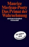 Das Primat Der Wahrnehmung