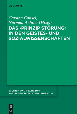 Das 'prinzip Strung' in Den Geistes- Und Sozialwissenschaften - Gansel, Carsten (Editor), and ?chtler, Norman (Editor)