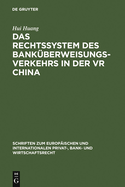 Das Rechtssystem Des Bankuberweisungsverkehrs in Der VR China
