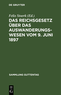 Das Reichsgesetz ?ber das Auswanderungswesen vom 9. Juni 1897