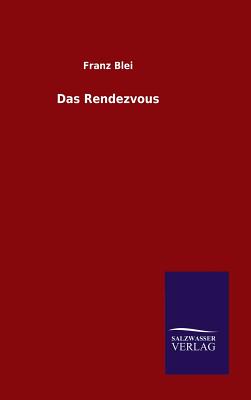 Das Rendezvous - Blei, Franz