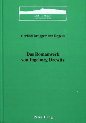 Das Romanwerk Von Ingeborg Drewitz - Brown, Peter D G (Editor), and Rogers, Gerhild Br?ggemann