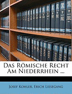 Das Romische Recht Am Niederrhein ...