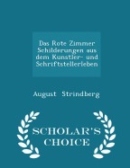 Das Rote Zimmer Schilderungen Aus Dem Kunstler- Und Schriftstellerleben - Scholar's Choice Edition