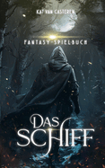 Das Schiff: Fantasy-Spielbuch