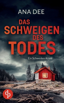 Das Schweigen des Todes: Ein Schweden-Krimi - Dee, Ana