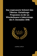 Das sogenannte Schwert des Tiberius. Einladungs-Programm zu der an Winckelmann's Geburtstage, des 9. December 1848.