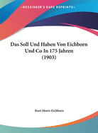 Das Soll Und Haben Von Eichborn Und Co in 175 Jahren (1903)