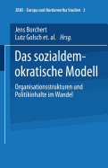 Das Sozialdemokratische Modell: Organisationsstrukturen Und Politikinhalte Im Wandel