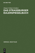 Das Straburger Eulenspiegelbuch: Studien Zu Entstehungsgeschichtlichen Voraussetzungen Der ltesten Druckberlieferung