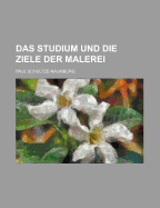 Das Studium Und Die Ziele Der Malerei