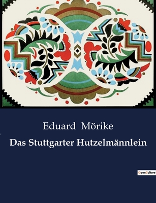 Das Stuttgarter Hutzelmnnlein - Mrike, Eduard