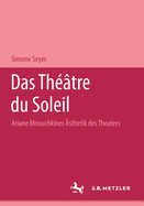 Das Thtre Du Soleil: Ariane Mnouchkines sthetik Des Theaters