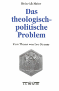 Das Theologisch-Politische Problem: Zum Thema Von Leo Strauss