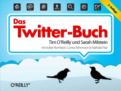 Das Twitter-Buch - Milstein, Sarah, and Pahrmann, Corina, and Bombien, Volker