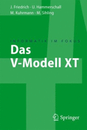 Das V-Modell XT: Fa1/4r Projektleiter Und QS-Verantwortliche Kompakt Und A1/4bersichtlich