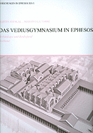 Das Vediusgymnasium In Ephesos: Archaologie Und Baubefund