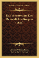 Das Venensystem Des Menschlichen Korpers (1884)