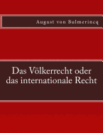 Das Volkerrecht Oder Das Internationale Recht