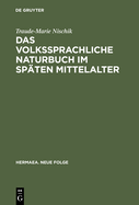 Das volkssprachliche Naturbuch im sp?ten Mittelalter