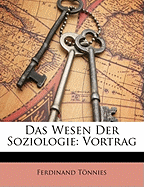 Das Wesen Der Soziologie: Vortrag