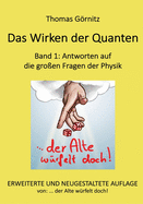 Das Wirken der Quanten: Band 1: Antworten auf die groen Fragen der Physik