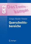 Das Zweite - Kompakt: Querschnittsbereiche - Gk 2 - Schaps, Klaus-Peter W (Editor), and Kessler, Oliver (Editor), and Fetzner, Ulrich (Editor)