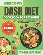 DASH Diet Cookbook for Beginners: 170+ Low-Sodium Recipes for Lowering Blood Pressure and Weight Management, 7-day Meal Plan Included. A complete guide for entering the diet.