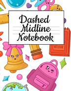 Dashed Midline Notebook: Composition Paper For Alphabet Writing - ABC Book For Preschoolers
