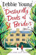 Dastardly Deeds at St Bride's: The first in an addictive cozy mystery series from Debbie Young